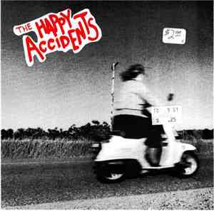 Happy Accidents - I Wanna Be Suspected/Live In Fear