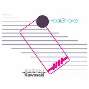 HeatStroke - Suzuki Kawaski