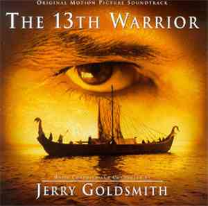Jerry Goldsmith - The 13th Warrior (Original Motion Picture Soundtrack)