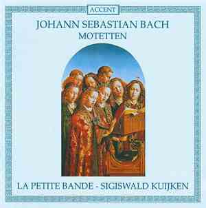 Johann Sebastian Bach, La Petite Bande, Sigiswald Kuijken - Motetten