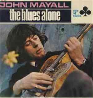John Mayall - The Blues Alone