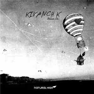 Kivanch K. - Dream On