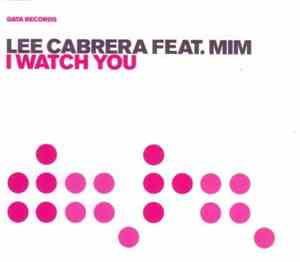 Lee Cabrera Feat. Mim - I Watch You