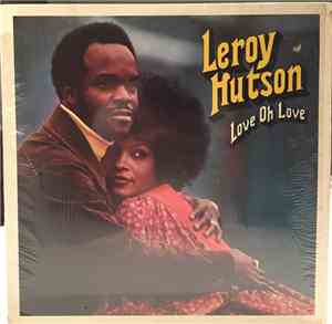 Leroy Hutson - Love Oh Love
