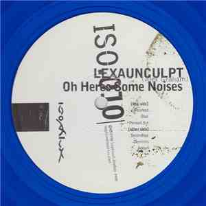 Lexaunculpt - Oh Here's Some Noises