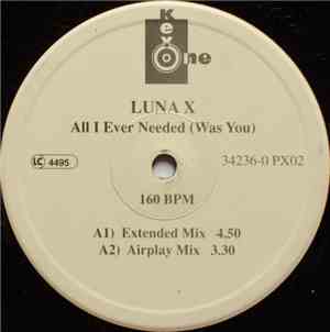 Luna X - All I Ever Needed (Was You)