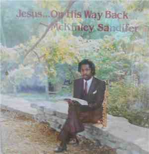 Mckinley Sandifer - Jesus On His Way Back