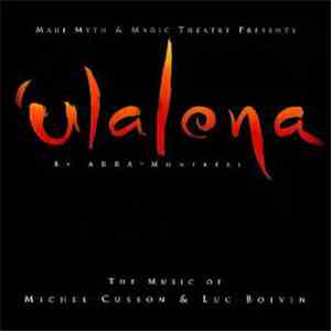 Michel Cusson, Luc Boivin - Ulalena By Arra-Montreal: The Music Of Michel C ...