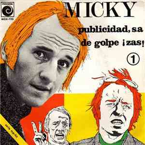 Micky - Publicidad, S.A. / De Golpe ¡Zas!