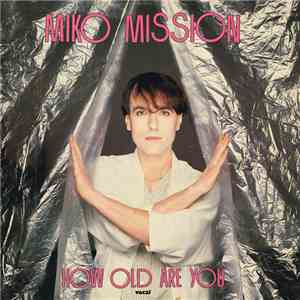 Miko Mission - How Old Are You?