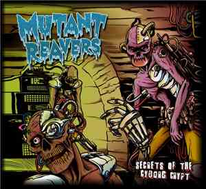 Mutant Reavers - Secrets of the Cyborg Crypt