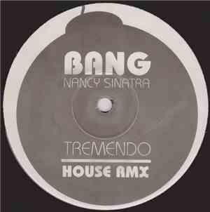 Nancy Sinatra - Bang (Tremendo House Rmx)