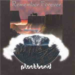 Plackband - Remember Forever