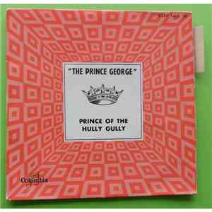 Prince George - Prince Of The Hully Gully