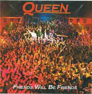 Queen - Friends Will Be Friends