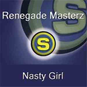 Renegade Masterz - Nasty Girl