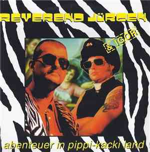 Reverend Jürgen & Igor - Abenteuer In Pippi-Kacki Land