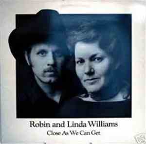Robin & Linda Williams - Close As We Can Get