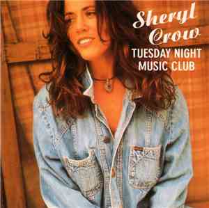 Sheryl Crow - Tuesday Night Music Club