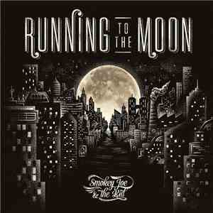 Smokey Joe & The Kid - Running To The Moon