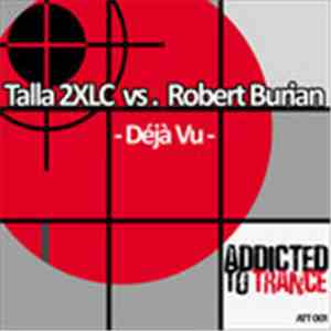 Talla 2XLC vs. Robert Burian - Déjà Vu