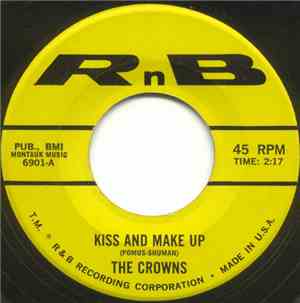 The Crowns - Kiss And Make Up / I'll Forget About You