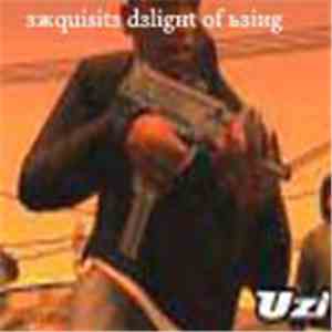The Exquisite Delight Of Being - Uzi