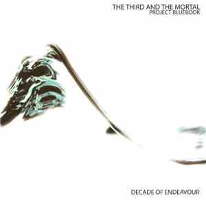 The Third And The Mortal - Project Bluebook: Decade Of Endeavour