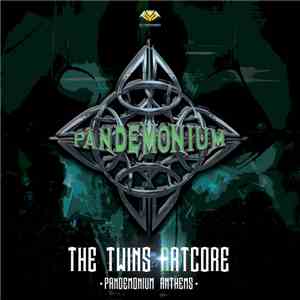The Twins Artcore - Pandemonium Anthems