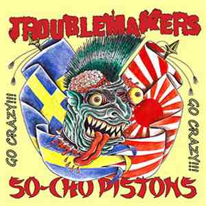 Troublemakers , So-Cho Pistons - Go Crazy!!!