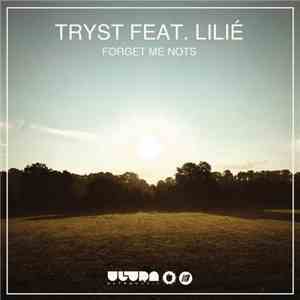 Tryst  feat. Lilié - Forget Me Nots