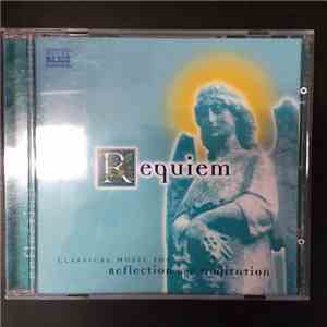 Various - Requiem - Classical Music For Reflection And Meditation