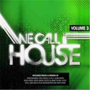 Various - We Call It House Volume 3