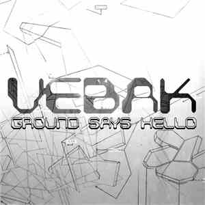 Vebak - Ground Says Hello
