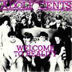Adolescents - Welcome To Reality