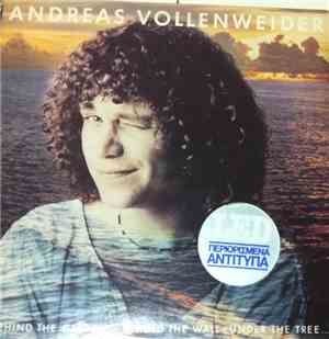 Andreas Vollenweider - ...Behind The Gardens - Behind The Wall - Under The  ...