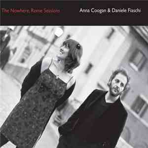 Anna Coogan And Daniele Fiaschi - The Nowhere, Rome Sessions