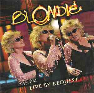 Blondie - Live By Request