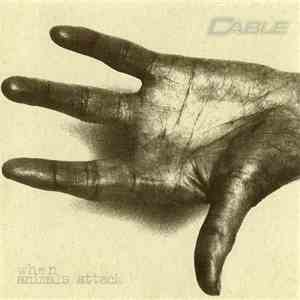 Cable  - When Animals Attack