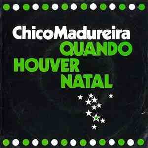 Chico Madureira - Quando Houver Natal