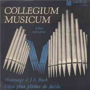 Collegium Musicum - Hommage À J. S. Bach / Ulica Plná Plášťov Do Dažďa