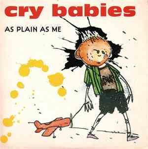 Cry Babies  - As Plain As Me