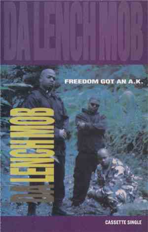 Da Lench Mob - Freedom Got An A.K.