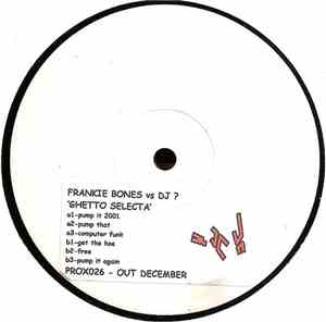 DJ ? Vs Frankie Bones - Ghetto Selecta