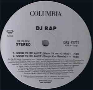DJ Rap - Good To Be Alive (Remixes)