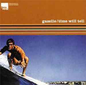 Gazelle - Time Will Tell