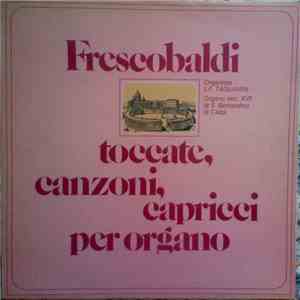 Girolamo Frescobaldi, Luigi Ferdinando Tagliavini - Composizioni Per Organo ...