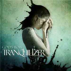God's Bow - Tranquilizer
