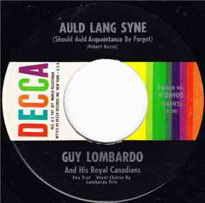 Guy Lombardo And His Royal Canadians - Auld Lang Syne (Should Auld Acquaintance Be Forgot) / Hot Time In The Old Town Tonight