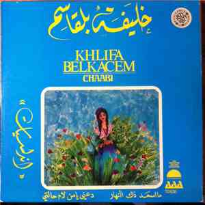 Khlifa Belkacem - Chaabi